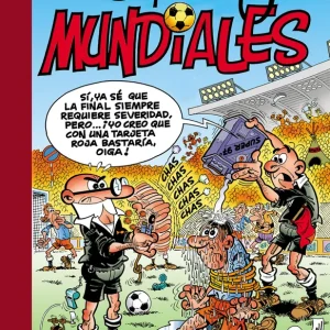 Especial Mundiales: Mundial 78 # Mundial 82 # El balón catastrófico # Mundial 82-Bis # Mundial 94 (Súper Humor Mortadelo 9) Ibáñez, Francisco 2021