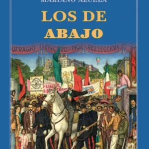 Los de abajo Azuela, Mariano 2019