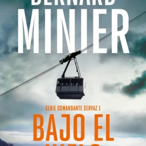 Bajo el hielo (Comandante Servaz 1) Minier, Bernard 2025
