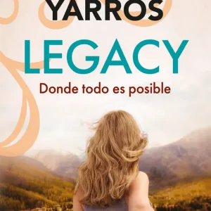 Legacy. Donde todo es posible Rebecca Yarros 2026