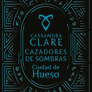 Ciudad de hueso (Cazadores de sombras, 1) Clare, Cassandra 2025