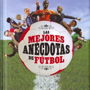 LAS MEJORES ANECDOTAS DEL FÚTBOL VV.AA. 2018