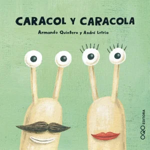 Caracol y caracola Quintero, Armando/Letria, Andre 2008
