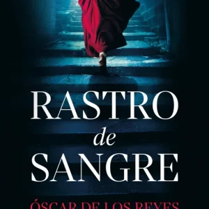 RASTRO DE SANGRE OSCAR DE LOS REYES 2025