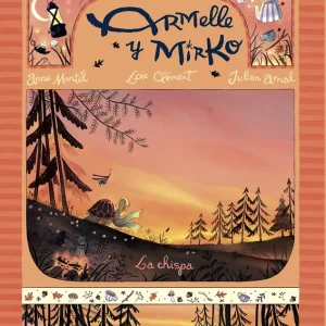 ARMELLE Y MIRKO 01. LA CHISPA LOIC CLEMENT 2025