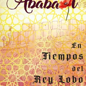 Ababaol en tiempos del rey lobo Gonzalez Ibañez, Maryluz