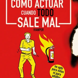 Manual de cómo actuar cuando todo sale mal Ivanper 2024