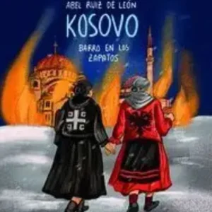 KOSOVO: BARRO EN LOS ZAPATOS RUIZ DE LEÓN,ABEL 2026