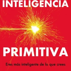 Inteligencia primitiva Angus Fletcher 2026