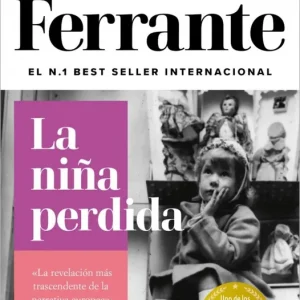 LA NIÑA PERDIDA Ferrante, Elena 2018