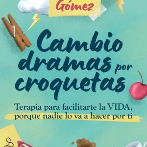 Cambio dramas por croquetas Gómez, Jessica 2025