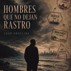 Hombres que no dejan rastro Juan Argelina 2026