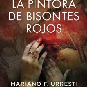 PINTORA DE BISONTES ROJOS, LA URRESTI, MARIANO F. 2021