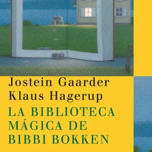 La biblioteca mágica de Bibbi Bokken Gaarder, Jostein;Hagerup, Klaus 2009