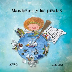 Mandarina y los piratas Vidal, Mado 2025