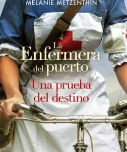 LA ENFERMERA DEL PUERTO METZENTHIN, MELANIE 2026