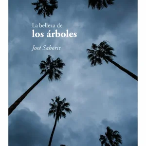 La belleza de los árboles Saborit, José 2025