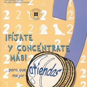 ¡Fíjate y concéntrate más! nº2 Alvarez Perez, Luis/Gonzalez-castro,Palo 2008