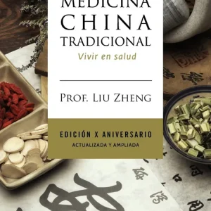 Medicina China Tradicional. Edicion X aniversario. Actualizada y ampliada 2026