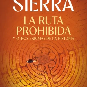 La ruta prohibida y otros enigmas de la Historia 2026