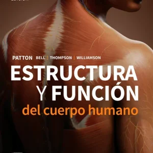ESTRUCTURA Y FUNCION DEL CUERPO HUMANO 17ª ED PATTON 2025