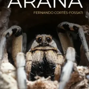 La vida siendo una araña Cortés-Fossati, Fernando 2026