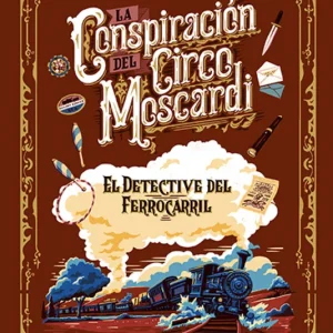 La conspiración del Circo Moscardi Marston, Edward 2025