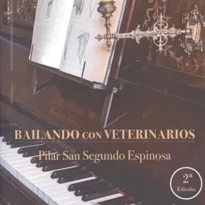 BAILANDO CON VETERINARIOS San Segundo Espinosa, Pilar 2018