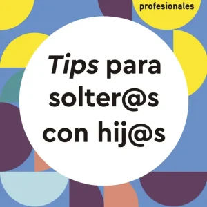 Tips para solter@s con hij@s Harvard Business Review Press 2025