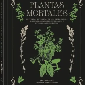 ATLAS DE PLANTAS MORTALES JANE PERRONE 2026