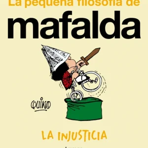 La injusticia (La pequeña filosofía de Mafalda) QUINO 2025