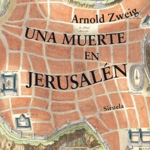 Una muerte en Jerusalén ZWEIG, ARNOLD 2025