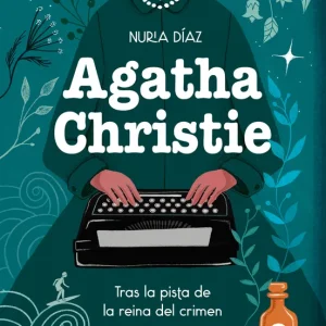 Agatha Christie. Tras la pista de la reina del crimen Díaz Nuria 2026
