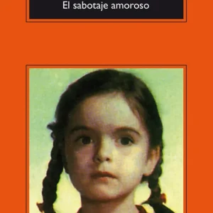 El sabotaje amoroso Nothomb, Amélie 2016