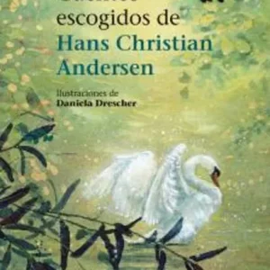 Cuentos escogidos de Hans Christian Andersen Drescher, Daniela 2026