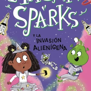 Maggie Sparks y la invasión alienígena (Vol.6) Smallman, Steve / Hernando, Esther 2025
