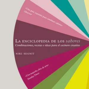 La enciclopedia de los sabores Segnit,Niki 2011