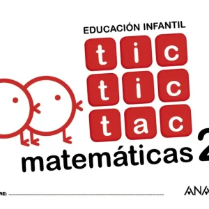 TIC TIC TAC 2 MATEMÁTICAS 4 AÑOS AA.VV. 2017