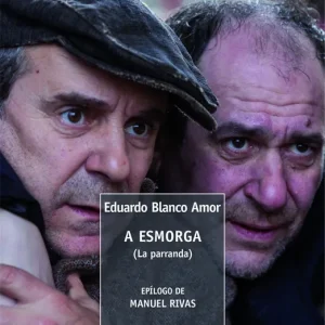 A Esmorga (La parranda) Blanco Amor, Eduardo 2015