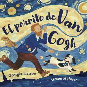EL PERRITO DE VAN GOGH GEORGIA LARSON 2025