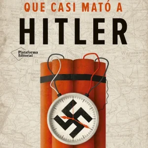 El hombre que casi mató a Hitler Carrasco, Jorge 2024