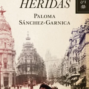 Las tres heridas Paloma Sánchez-Garnica 2012