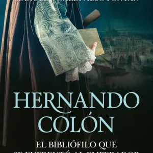 Hernando Colón, el bibliófilo que se enfrentó al emperador Manuel J. Valdivieso Fontán 2021