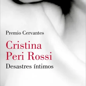 Desastres íntimos Peri Rossi, Cristina 2022