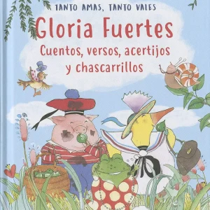 Gloria Fuertes. Tanto amas, tanto vales Gloria Fuertes 2026