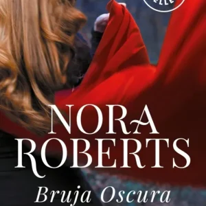 BRUJA OSCURA Roberts, Nora 2017
