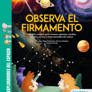 Observa el firmamento Una guía completa para reconocer planetas, estrellas, eclipses, auroras y otras maravillas del cosmos Rodríguez, Marina 2026