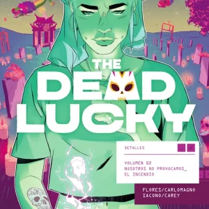 THE DEAD LUCKY 02. NOSOTROS NO PROVOCAMOS EL INCENDIO FLORES, MELISSA 2025