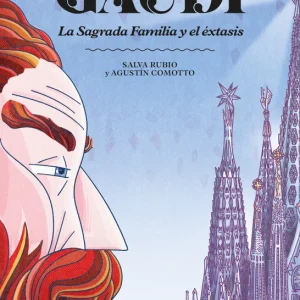 Gaudí. La Sagrada Familia y el éxtasis Salva Rubio 2026