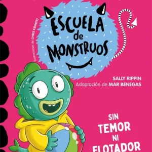 Aprender a leer en la Escuela de Monstruos 18 - Sin temor ni flotador Rippin, Sally 2025